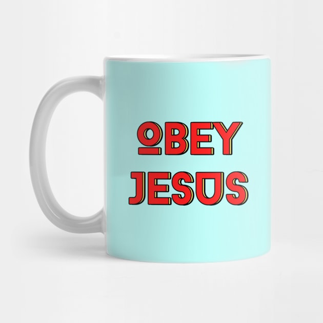 Obey Jesus | Christian Typography by All Things Gospel